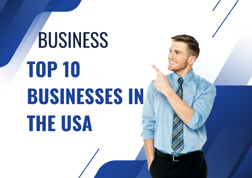 Top 10 Businesses in the USA